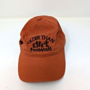 Men's burnt rust baseball cap with saying, " Older than Dirt." Hawaii.